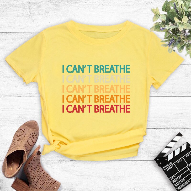 I Cant Breathe Letter Printed Pure Cotton T-Shirt for Women